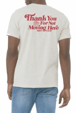 Y'AINT LOCAL THANKS TEE (BC-3001C) -Boldman Clothing Shop Screenshot 2023 11 13 at 5.05.55PM 84098.1699913195